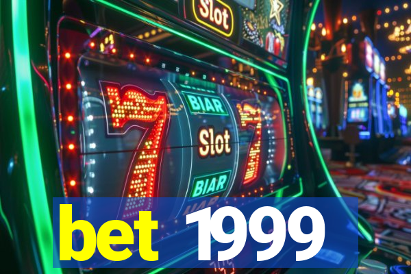 bet 1999